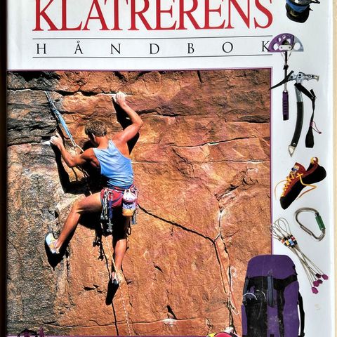 KLATRERNES HÅNDBOK. Garth Hatting. Oversettelse: Gunnar Karlsen. Oslo 2001.