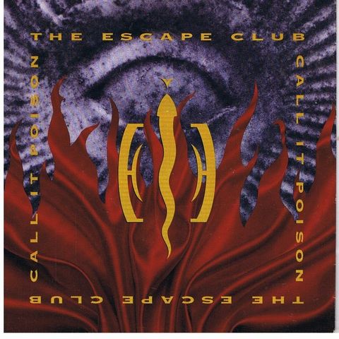 The Escape Club – Call It Poison ( 7", Single 1991)