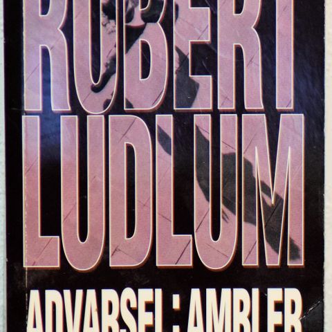 Robert Ludlum - Advarsel: Ambler