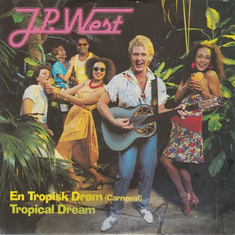 J.P. West – En Tropisk Drøm( 7", Single 1985)