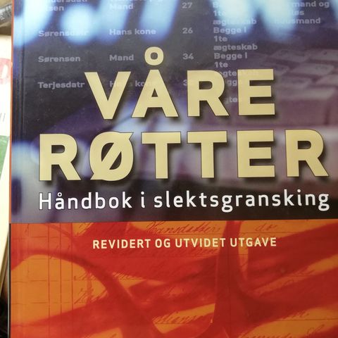 Våre røtter.  Håndbok i slektsgransking.