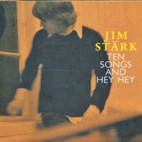 Jim Stärk – Ten Songs And Hey Hey, 2002