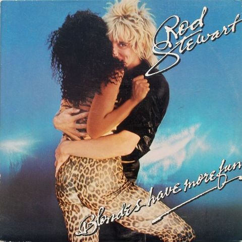 Rod Stewart – Blondes Have More Fun ( LP, Album, 1978)