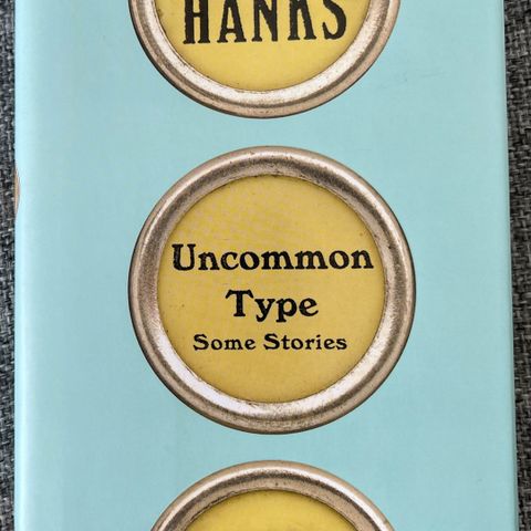 Tom Hanks - Uncommon Type (some stories) - bok