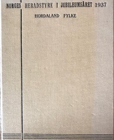 Bok "Hordaland. Norges Heradstyre i Jubileumsåret 1937"