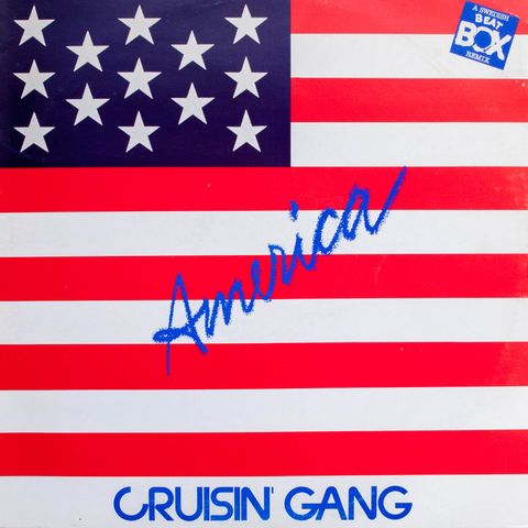 12" -Cruisin' Gang - America (A Swedish Beat Box Remix) 1986 Sweden