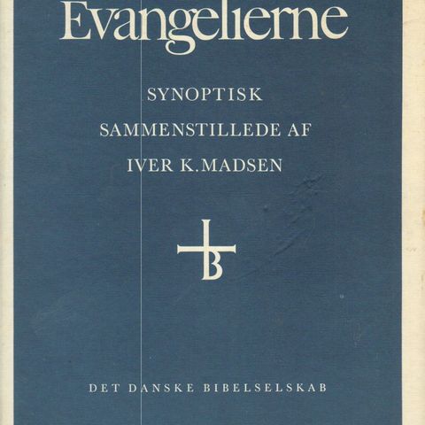 Evangelierne - Synoptisk sammenstillede af Iver K. Madsen