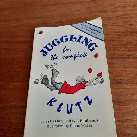 Juggling for the Complete Klutz John Cassidy & B.c. Rimbeaux