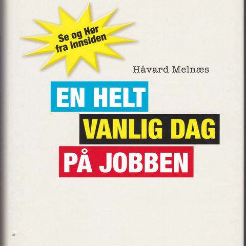 Håvard Melnæs – En helt vanlig dag på jobben