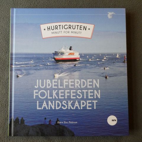 Hurtigruten minutt for minutt: jubelferden, folkefesten, landskapet