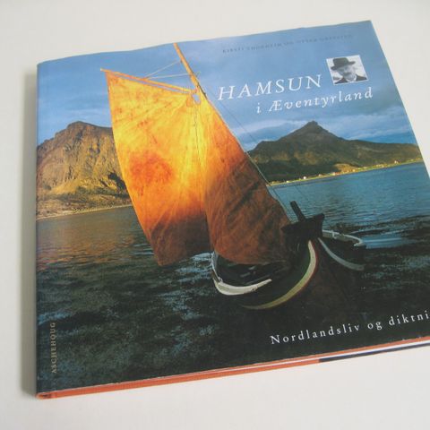 Thorheim & Grepstad : Hamsun i Æventyrland.  Rikt Illustrert. Stort bokformat.