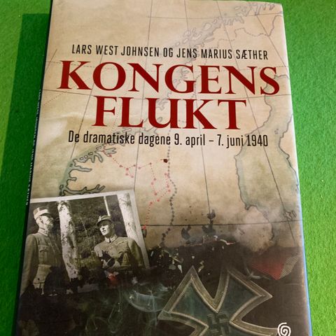 Kongens flukt. De dramatiske dagene 9.april - 7. juni 1940