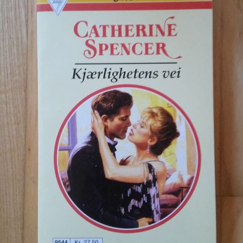 Kjærlighetens vei  , av Catherine Spencer. ( Harlequin Romantikk Extra )