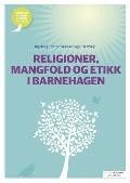 Religioner, mangfold og etikk i barnehagen