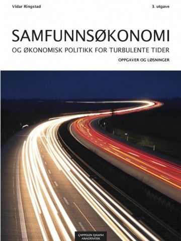 Samfunnsøkonomi og økonomisk politikk for turbulente tider - Ny