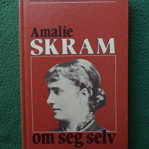 Amalie Skram: om seg selv