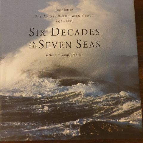 Six Decades on the Seven Seas. Bård Kolltveit SIGNERT