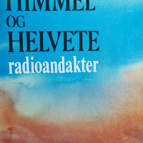 Tor Edvin Dahl: Mellom himmel og helvete.