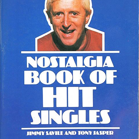 Nostalgia - Book of Hit Singles - Jimmy Savile og Tony Jasper