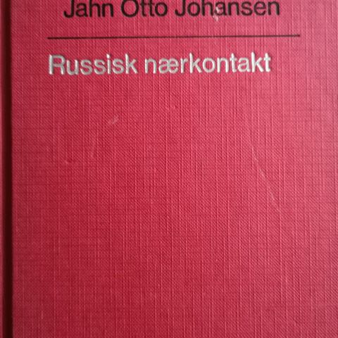 Jahn Otto Johansen: Russisk nærkontakt