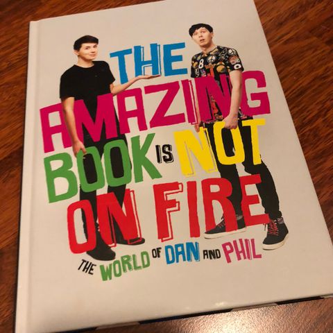 «The amazing book is not on fire. The world of dan and phil.»