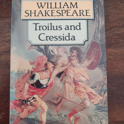 Troilus and Cressida. William Shakespeare