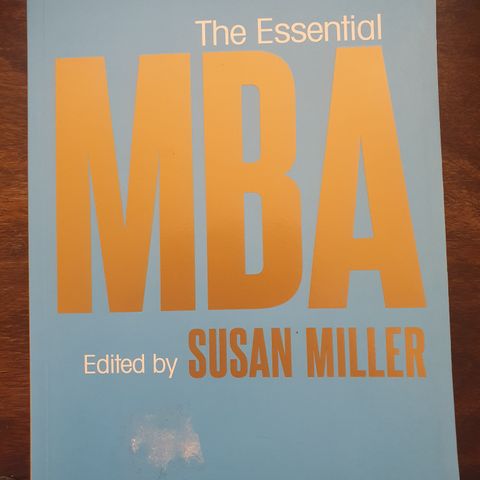 The Essential MBA. Susan Miller