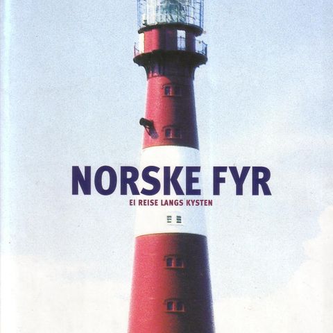 Ove Arne Olderkjær - Norske Fyr - Ei reise langs kysten