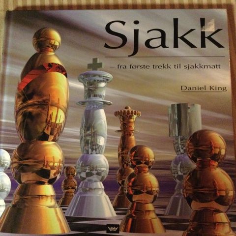Sjakk - fra første trekk til sjakkmatt, Daniel King