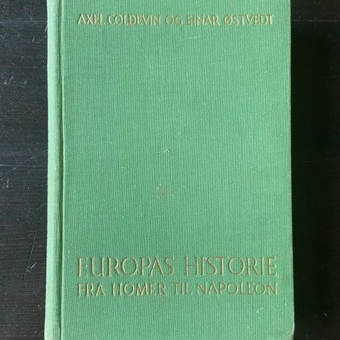 Axel Coldevin og Einar Østvedt - Europas historie - Fra Homer til Napoleon