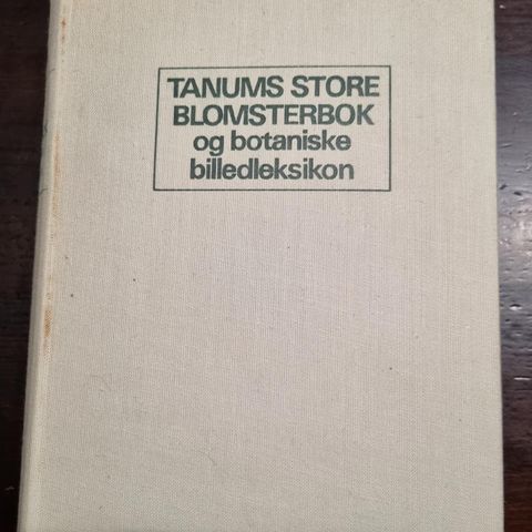 Tanums store blomsterbok og botanisk billedleksikon