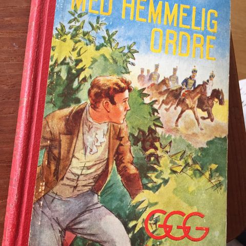 Med hemmelig ordre.   Harry Kullman.  GGG bok. Fra 1949