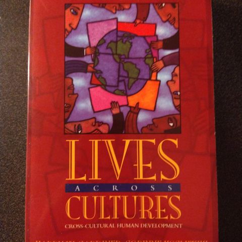 Lives Across Cultures : Cross-Cultural Human Development