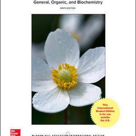 General, organic and biochemistry 9th edition!