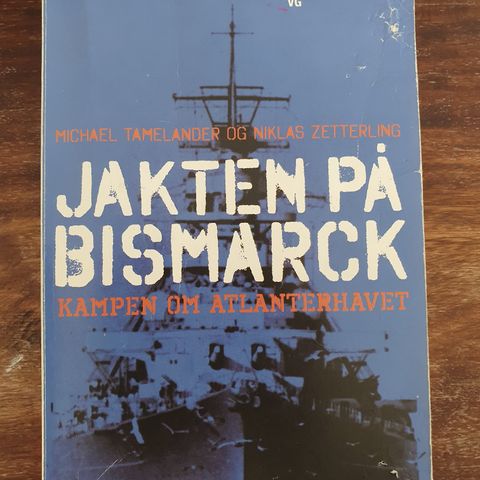 Jakten på Bismarck. Kampen om Atlanterhavet.