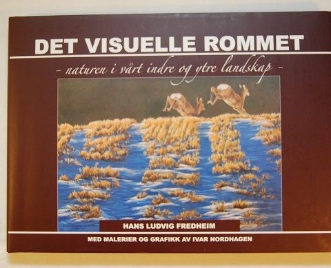 Det visuelle rommet – Hans Ludvig Fredheim og Ivar Nordhagen