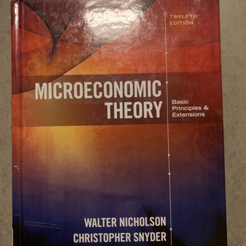 Microeconomic theory Walter Nicholsen og Christopher Snyder. Mikroøkonomi