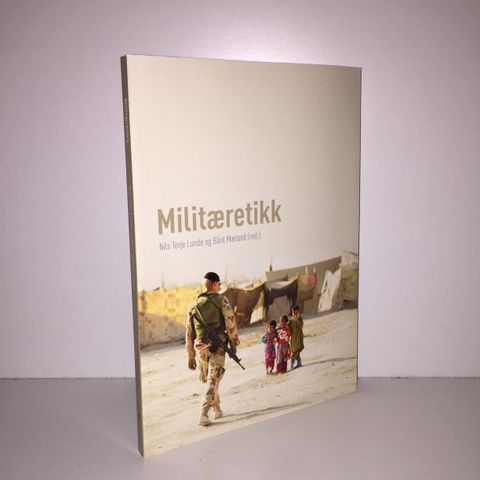 Militæretikk - Nils Terje Lunde og Bård Mæland (red.). 2007