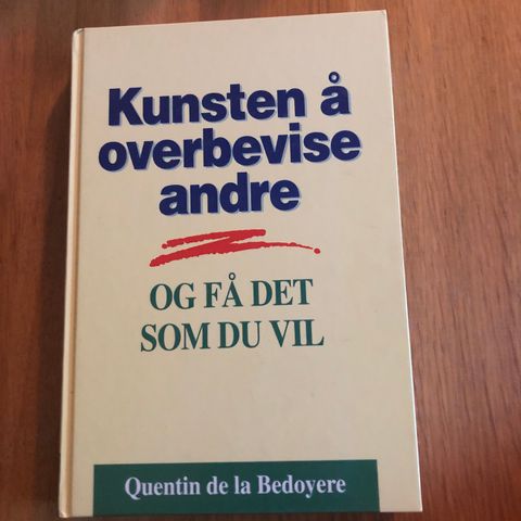 Kunsten å overbevise andre - Quentin de la Bedoyere