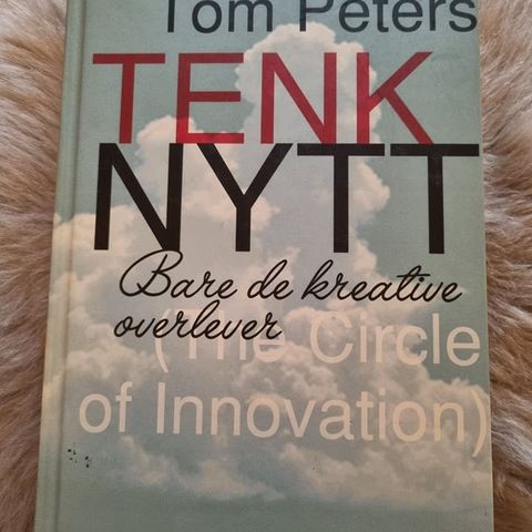 Tenk Nytt, bare de kreative overlever av Tom Peters