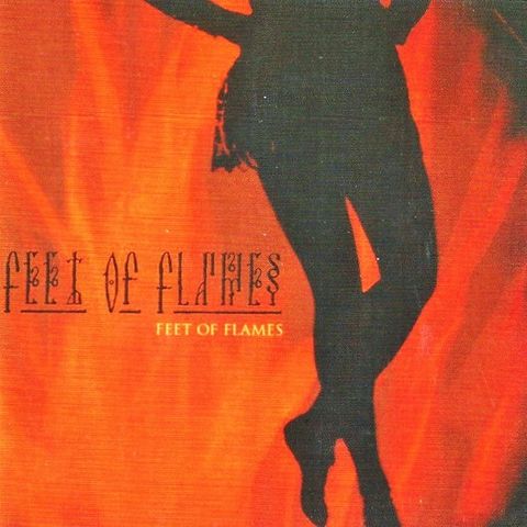 Feet Of Flames – Feet Of Flames, 2005