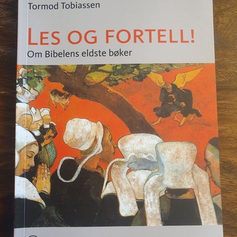 Les og fortell! Om Bibelens eldste bøker. 3.utgave 2004