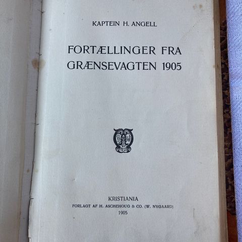 Kaptein H. Angell: Fortællinger fra grænsevagten 1905 - Kristiania 1905