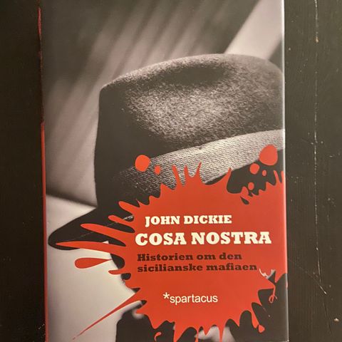 John Dickie - Cosa Nostra - Historien om den sicilianske mafiaen