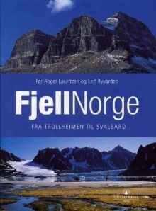 Fjellnorge bind 3 - FraTrollheimen til Svalbard