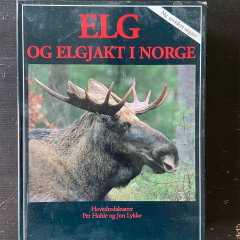 Per Hohle og Jon Lykke - Elg og elgjakt i Norge