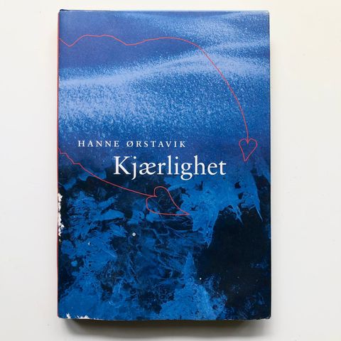 Hanne Ørstavik - Kjærlighet (innbundet)