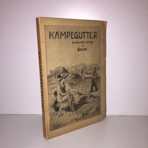 Kampegutter. Kristianiafortælling - Julius. 1923  (Rudolf Muus)