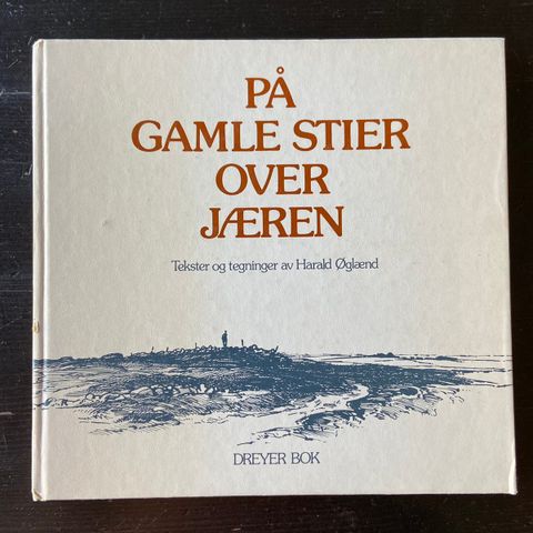 Harald Øglænd - På gamle stier over Jæren