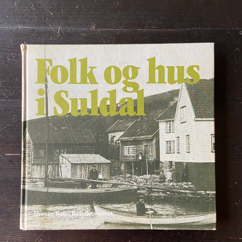 Roy Høibo (red.) - Folk og hus i Suldal